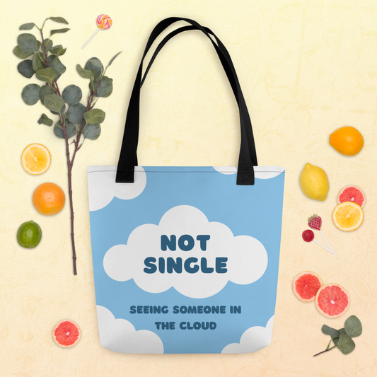 "Not Single. Seeing Someone in the Cloud.” Tote